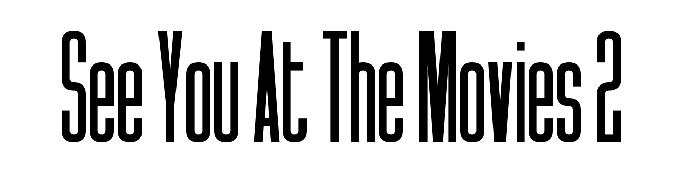 See You At The Movies 2